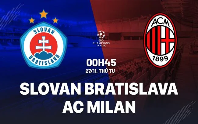 Slovan Bratislava Vs AC Milan: “Mưa” Bàn Thắng, Ba Điểm Trót Lọt
