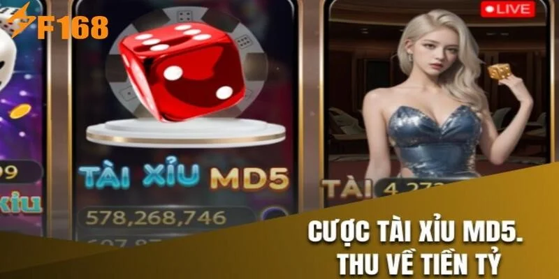 Tài Xỉu MD5 – Tựa Game Cá Cược May Mắn Đỉnh Cao Tại F168