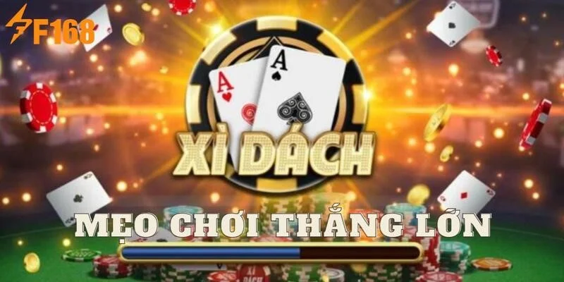 Mẹo Chơi Xì Dách – Cơ Hội Thắng Lớn Với Vô Số Chiến Thuật